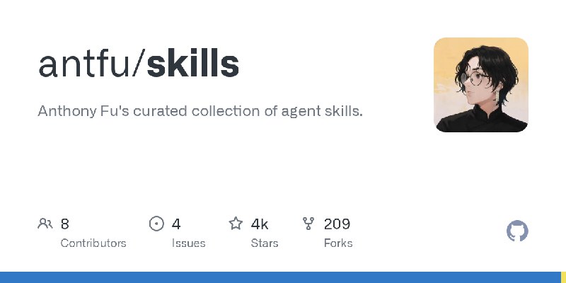 GitHub - antfu/skills: Anthony Fu's curated collection of agent skills.